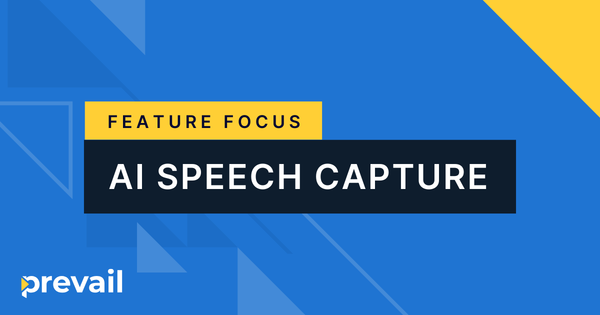 Prevail’s AI Speech Capture Provides Instant Transcription for the Legal Industry and Beyond