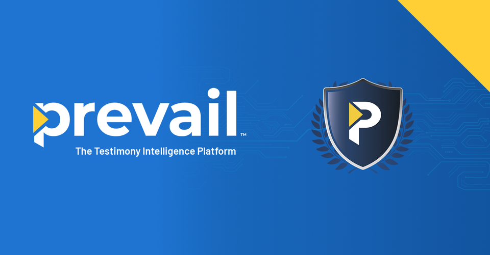 Prevail, The Testimony Intelligence Platform, recently achieved ISO 27001 certification and SOC 2 Type 2 attestation.